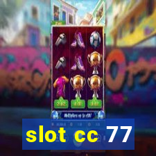 slot cc 77